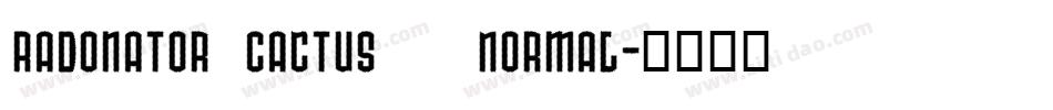 Radonator Cactus   Normal字体转换